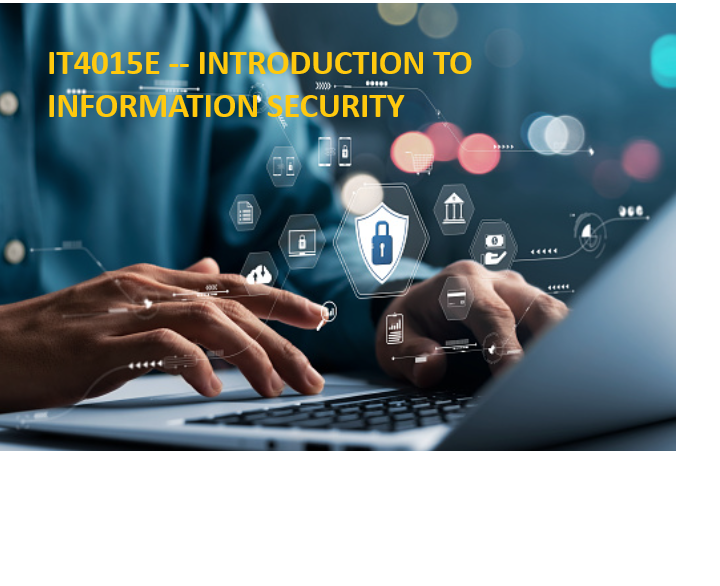 IT4015E: Introduction to Information Security 4015E